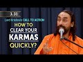 How to Clear Your Karmas QUICKLY? Lord Krishna answers | Swami Mukundananda | Bhagavad Gita