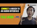 How To Connect A Mixer To An Audio Interface?