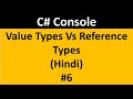 C# Tutorial For Beginners 6 : Value types vs Reference types in Hindi