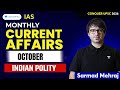 Polity: Monthly Current Affairs (October 2025) | Sarmad Mehraj | UPSC CSE 2026 | IAS