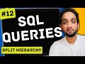 Split Hierarchy - SQL Interview Query 12 | SQL Problem Level \