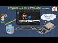 A New Method to Setup ESP32  in  VS Code in 2025 - Try PlatformIO