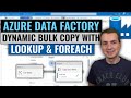 Azure Data Factory | Copy multiple tables in Bulk with Lookup \u0026 ForEach