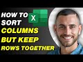 How To Sort Columns In Excel But Keep Rows Together | Easy Guide