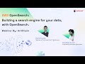 AWS OpenSearch - Building a Search Engine for your Data, with OpenSearch