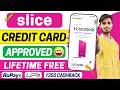 Slice Rupay Credit Card Apply l Upto 3% Cashback Credit Card l How to Apply Slice Super Credit Card