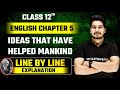 Ideas That Have Helped Mankind Explanation | English Class 12 Chapter 5 Line By Line | Bihar Board