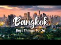 BANGKOK, THAILAND | 10 BEST Things To Do In \u0026 Around Bangkok (+ Travel Tips!)