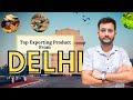 Top Exporting Products from Delhi 🌍 | Global Demand Products | By Rajnish Sir | CIES