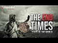 The End Times (State of the World)