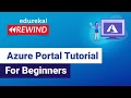 Azure Portal Tutorial For Beginners  | Azure Certification Training | Edureka | Azure Rewind - 1