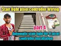 Automatic Stair Light pixel connection || Stair light  || led stair light pixel Wi-Fi controller