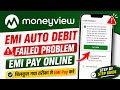 Moneyview EMI Auto Debit Problem | Money View EMI Pay Problem | Money View EMI Auto Debit Failed