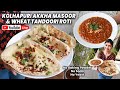 🔴LIVE - Wheat Tandoori Roti \u0026 Kolhapuri Akkha/Sabut Masoor