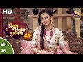 Rishta Likhenge Hum Naya - रिश्ता लिखेंगे हम नया - Ep 46 - 9th January, 2018