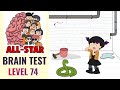 Brain Test All Star Level 74 | Save her from the snake! | Walkthrough