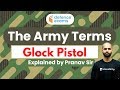 2:30 PM -  Everything About 'Glock Pistol' | Explained by Pranav Sir