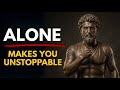 When You Realize You’re Alone, You Become Unstoppable (Stoicism)