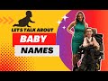 Let’s Talk About Baby Names
