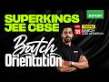 SuperKings JEE CBSE Batch Orientation | Xylem Plus Two NEET / JEE