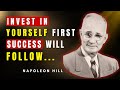 Invest In Yourself First, Success Will Follow | Napoleon Hill