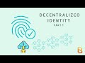 Decentralized Identity - Explained
