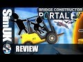 Bridge Constructor Portal Gameplay Review