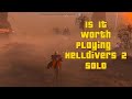 Is Helldivers 2 worth playing solo?