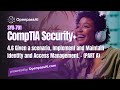 CompTIA Security+ SY0-701 Course - 4.6 Implement and Maintain Identity \u0026 Access Management - PART A
