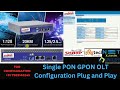 How to configure Single PON GPON OLT plug and play mode | 1 PON port GPON OLT