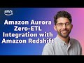 Getting started with Amazon Aurora zero-ETL integration with Amazon Redshift - AWS Databases in 15