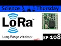 Lora Explained  {Science Thursday Ep108}