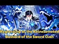 Regressing as the Reincarnated Bastard of the Sword Clan | Manhwa explain in Hindi