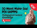 30 MINUTES TO UNDERSTAND UKPPPG PEDAGOGIC PCK QUESTIONS #ppgguru #ppgdaljab #ppggurutertentu