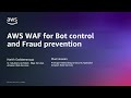 Fraud prevention and Bot control with AWS WAF - AWS Online Tech Talks
