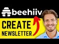How to Set Up Beehiiv Newsletter for the First Time - 2024