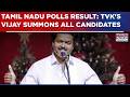 Tamil Nadu Polls Result: Vijay Summons All Candidates As TVK Leads On 107 Seats | Breaking News