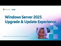 Windows Server 2025: The upgrade and update experience