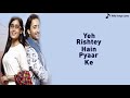 Yeh Rishtey Hai Pyaar Ke Title Song | Lyrical Video
