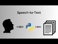 Creating a Speech to Text Program with Python