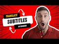 How to Translate Subtitles with AI | Online Subtitle Translator