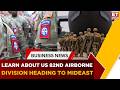 82nd Airborne Ready: US Deploys 1,000 Elite Paratroopers to Middle East | America’s Elite Force