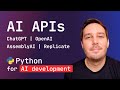 Python for AI #5: AI APIs (ChatGPT, OpenAI, AssemblyAI, and Replicate)