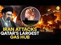 Iran Attacks Qatar: Iran Strikes Qatar’s Biggest Gas Hub, Global Energy Crisis Begins? | WION Live