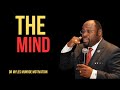 | THE MIND | || BEST MOTIVATIONAL SPEECH BY DR MYLES MUNROE ||