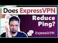 Does ExpressVPN Reduce Ping? | We Put It to the Test 🔬