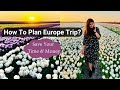 How To Plan Your Europe Trip From India? Budget, Europe Destinations, Hotels or Apartments?
