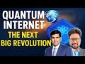 Quantum Internet: The Big Revolution || First of its kind video on YouTube