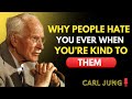 “Why People Hate You Even When You're Kind to Them | Carl Jung MOTIVATIONAL SPEECH”