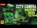 CCTV Camera Hacking 2025 | 100% Practical Full Course (Step-by-Step Tutorial)
